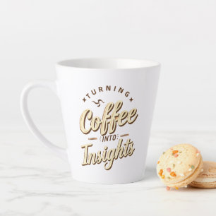 Turning Coffee Into Insights Data Humor Latte Mug