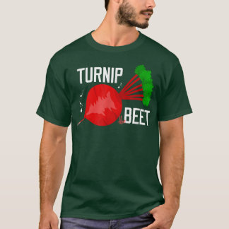 Turnip The Beet Funny Vegetable un Vegan Vegetaria T-Shirt