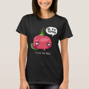 Turnip the Beet T-Shirt
