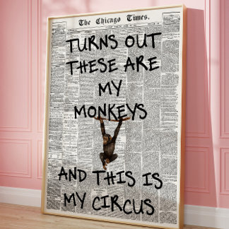 Turns Out These Are My Monkeys Funny Newspaper Poster