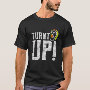 Turnt UP Deaf Pride Hard of Hearing Aids Impaired T-Shirt