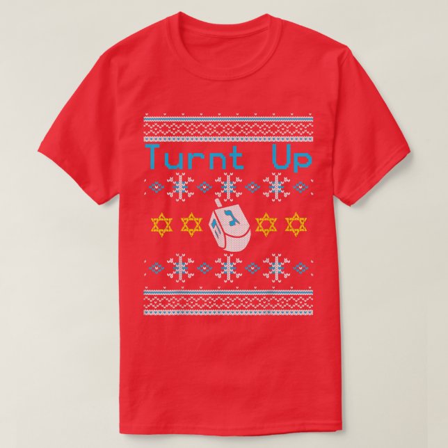 Turnt Up Dreidel Ugly Hanukkah  T-Shirt (Design Front)