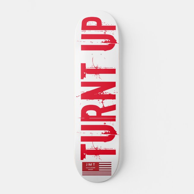 TURNT  UP  Skateboard (Front)