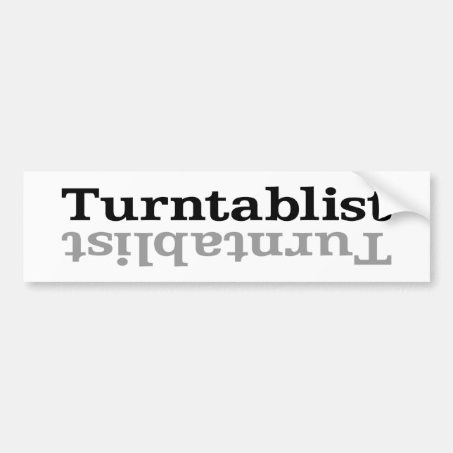 Turntablist ʇsılqɐʇuɹn⊥ bumper sticker (Front)