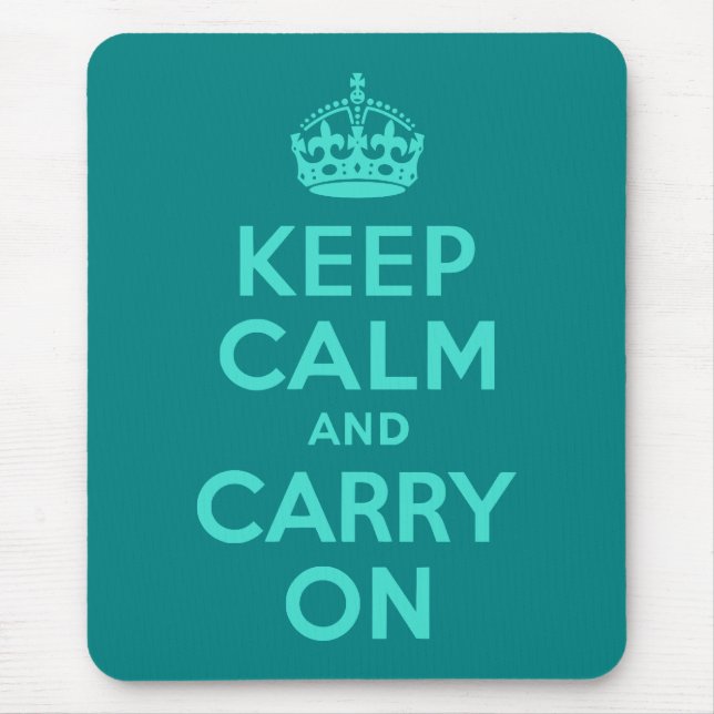 Turquoise and Teal Keep Calm and Carry On Mouse Pad (Front)