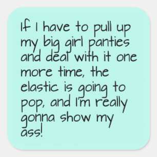 Turquoise Blue Put on Big Girl Panties Word Saying Square Sticker