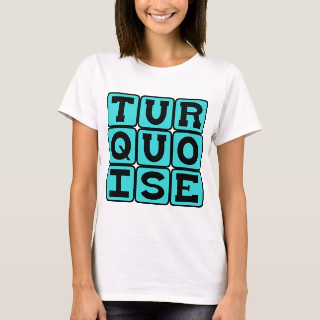 Turquoise, Colour T-Shirt (Front)