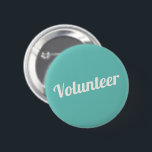 Turquoise Green Pin-back Volunteer Buttons<br><div class="desc">Bright turquoise green "Volunteer" buttons for volunteers,  teachers,  guides,  event organizers for special events,  such as weddings,  craft fairs,  home & garden shows,  charitable events,  business and corporate functions. Retro style,  pale ivory typography gives this button an elegant look. Easy to customize!</div>