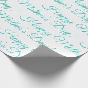 Turquoise Happy Mother’s Day Script Holiday Wrapping Paper