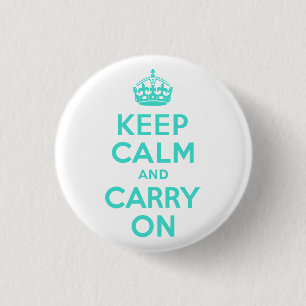 Turquoise Keep Calm and Carry On 3 Cm Round Badge