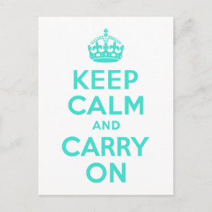 Turquoise Keep Calm and Carry On Postcard