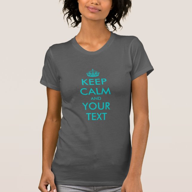 Turquoise Keep Calm T Shirts | Customisable (Front)