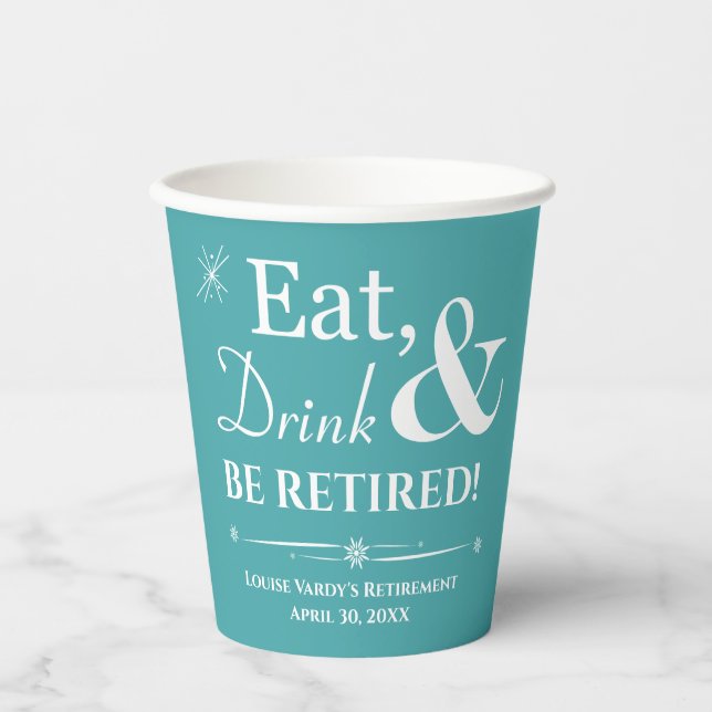 Turquoise Retro Eat Drink & Be Retired Party Paper Cups (Front)