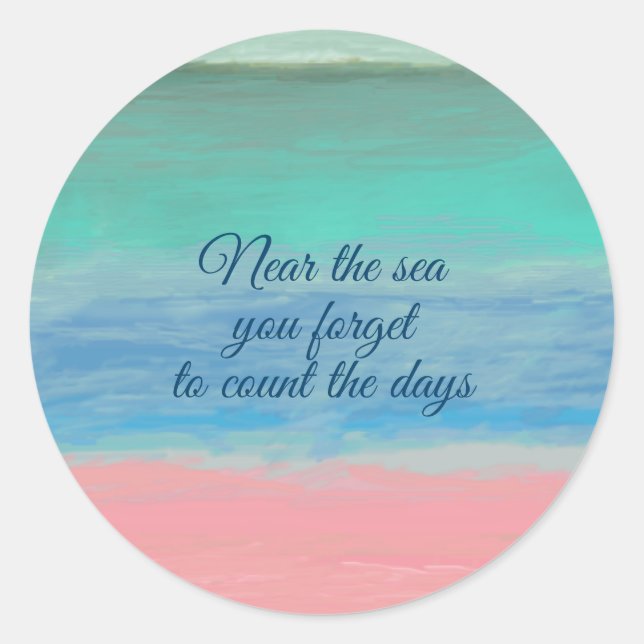 Turquoise Water Pink Sand with Quote Classic Round Sticker (Front)