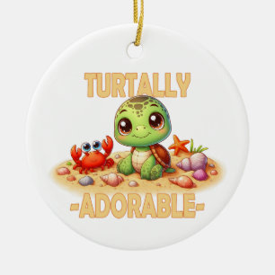 Turtally Adorable fun pun Cute baby Turtle cartoon Ceramic Ornament