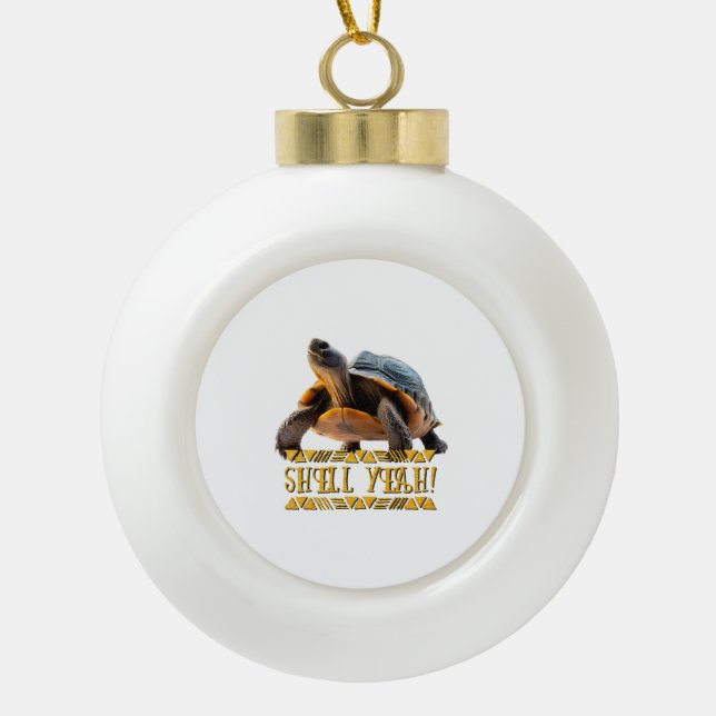 Turtle 001 Shell Yeah! Ceramic Ball Christmas Ornament (Front)