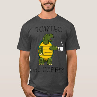 Turtle and Coffee Funny Saying Tortoise T-Shirt