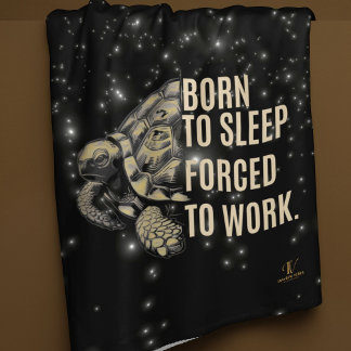 Turtle 'Born to Sleep, Forced to Work' Sherpa Blanket