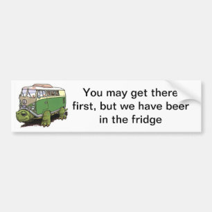 turtle bus, You may get there first, but we hav... Bumper Sticker