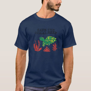 Turtle Coral Save The Coral Reef Environmental Pro T-Shirt