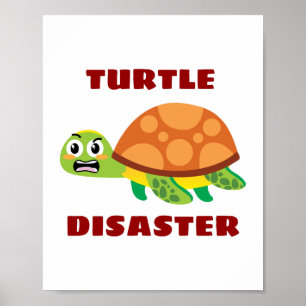 Turtle Disaster Turtle Pun Poster