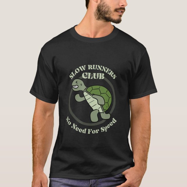Turtle Jogger Slow Runners Club No Need For Speed  T-Shirt (Front)