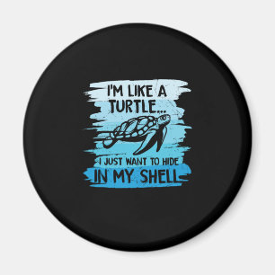 Turtle Lover I Am Like A Turtle Magnet