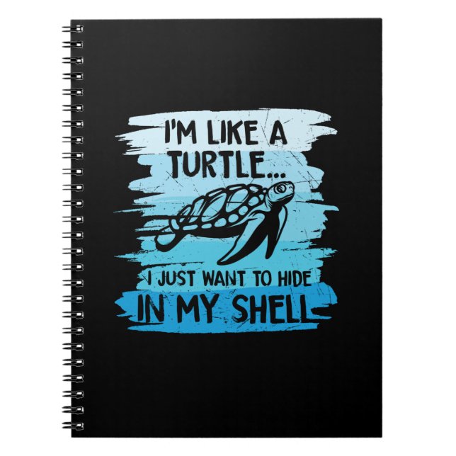 Turtle Lover | I Am Like A Turtle Notebook (Front)