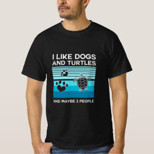 Turtle Lover I Like Dogs And Turtles T-Shirt