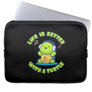 Turtle Lover Life Is Better With A Turtle Laptop Sleeve