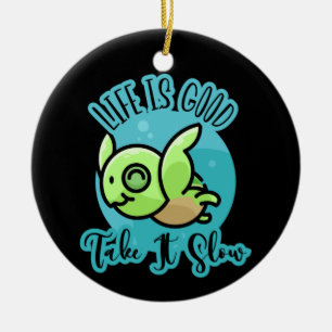 Turtle Lover Life Is Good With A Turtle Ceramic Ornament