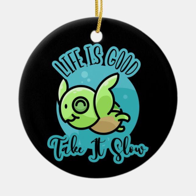 Turtle Lover | Life Is Good With A Turtle Ceramic Ornament (Front)