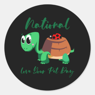 Turtle Lover   National Love Your Turtle Classic Round Sticker