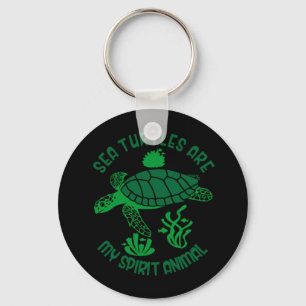 Turtle Lover Sea Turtles Are My Spirit Animal Key Ring