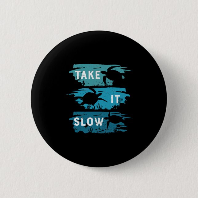 Turtle Lover | Take It Slow 6 Cm Round Badge (Front)