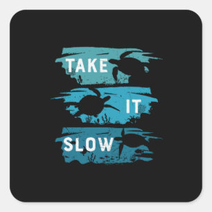 Turtle Lover Take It Slow Square Sticker