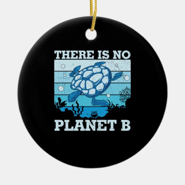 Turtle Lover | There Is No Planet B Ceramic Ornament (Front)