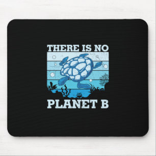 Turtle Lover   There Is No Planet B Mouse Pad