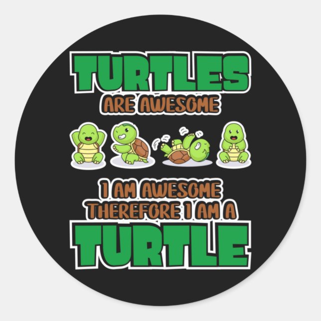 Turtle Lover | Turtles Are Awesome Classic Round Sticker (Front)