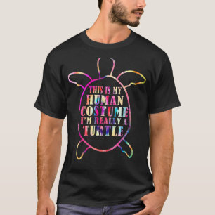 Turtle Quote I'm Really A Turtle Cool Turtle 10 T-Shirt