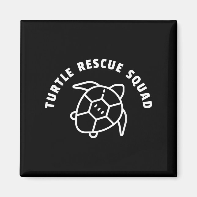 Turtle Rescue Squad Quote - Sea Turtle Graphic  Magnet (Front)