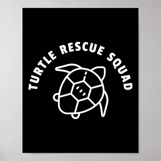 Turtle Rescue Squad Quote - Sea Turtle Graphic  Poster (Front)