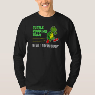 Turtle Running Team Slow And Steady Funny Runner T-Shirt