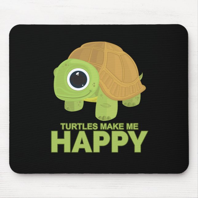 Turtles Make Me Happy Mouse Pad (Front)