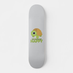 Turtles Make Me Happy Skateboard