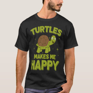 Turtles Make Me Happy Turtle Water Turtle Animals T-Shirt