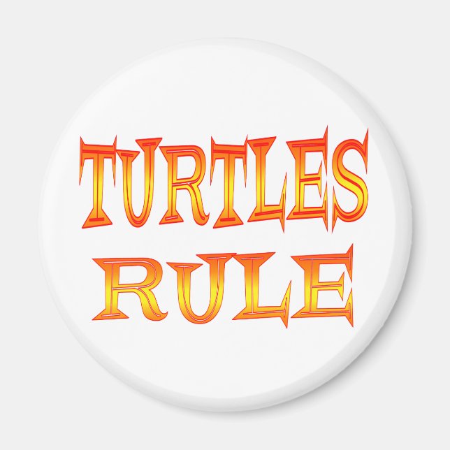 Turtles Rule Magnet (Front)