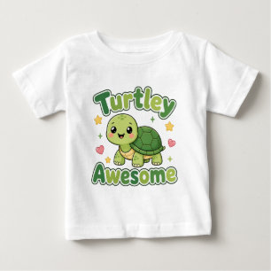 Turtley Awesome Cute Turtle Design Baby T-Shirt