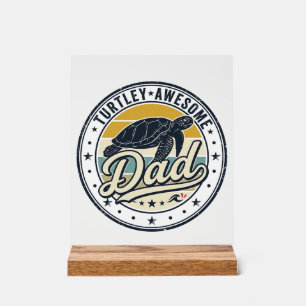 Turtley Awesome Dad Vintage Turtle Shirt Design_1 Acrylic Sign