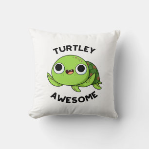 Turtley Awesome Funny Turtle Pun  Cushion
